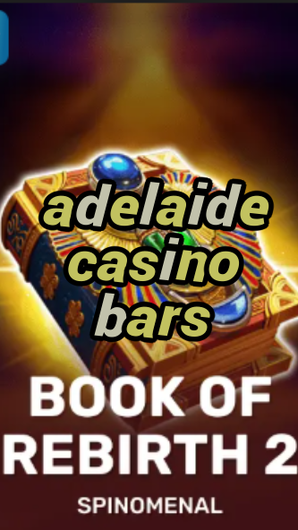 adelaide casino bars-trdjkmsxjksdss.com